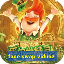 face swap vidnoz